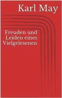 Freuden und Leiden eines Vielgelesenen - Karl May - E-Book
