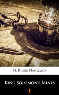 King Solomon’s Mines - H. Rider Haggard - E-Book
