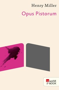 Opus Pistorum - Henry Miller - E-Book