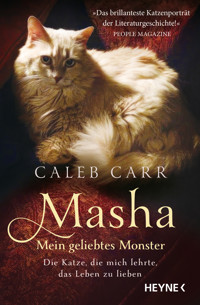 Masha – Mein geliebtes Monster - Caleb Carr - E-Book
