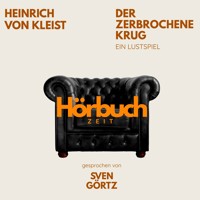 Der zerbrochne Krug. Ein Lustspiel. - Hörbuchzeit - Hörbuch
