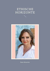 Ethische Horizonte - Beate Reinecker - E-Book