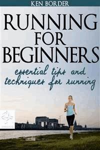 Running for Beginners - Ken Border - E-Book