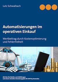 Automatisierungen im operativen Einkauf - Lutz Schwalbach - E-Book
