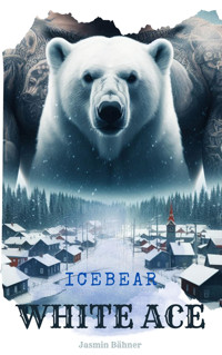 Icebear: White Ace - Jasmin Bähner - E-Book