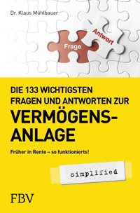 Die 133 wichtigsten Fragen und Antworten zur Vermögensanlage simplified - Mühlbauer Klaus - E-Book