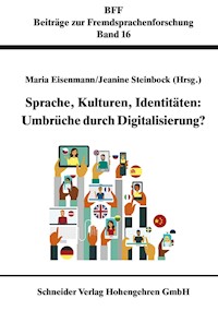 Sprache, Kulturen, Identitäten: Umbrüche durch Digitalisierung -  - E-Book