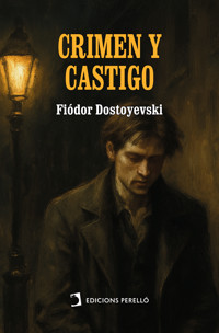 Crimen y castigo - Fiódor Dostoyevski - E-Book