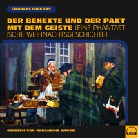 Der Behexte und der Pakt mit dem Geiste - Charles Dickens - Hörbuch
