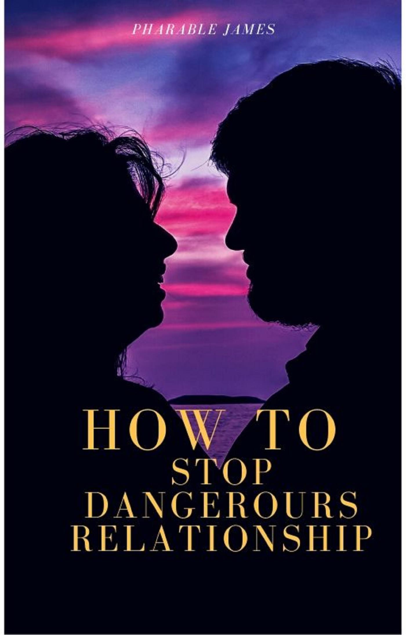 How to stop dangerous relationship - Pharable - E-Book