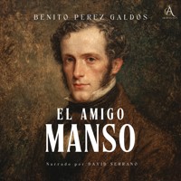 El amigo manso - Audiolibro - Benito Pérez Galdòs - Hörbuch