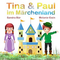Tina & Paul im Märchenland - Sandra Bär - Hörbuch