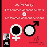 Les hommes viennent de Mars, les femmes viennent de Vénus - John Gray - Hörbuch
