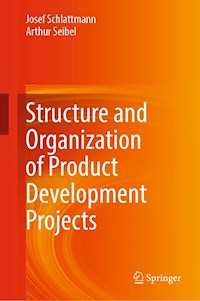 Structure and Organization of Product Development Projects - Josef Schlattmann - E-Book