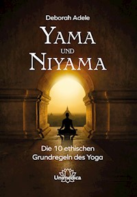 Yama und Niyama - Deborah Adele - E-Book