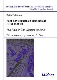 Post-Soviet Russian-Belarussian Relationships - Katja Yafimava - E-Book