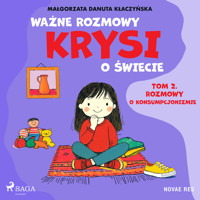 Ważne rozmowy Krysi o świecie. Tom 2. Rozmowy o konsumpcjonizmie - Małgorzata Danuta Kłaczyńska - Hörbuch