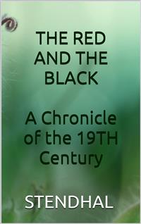 The red and the black - A chronicle of the 19th century - Stendhal - E-Book