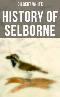 History of Selborne - Gilbert White - E-Book