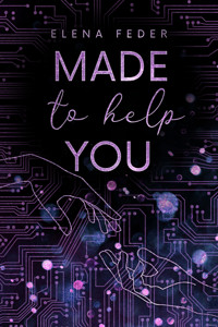 Made To Help You - Elena Feder - E-Book