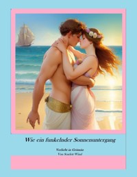 Wie ein funkelnder Sonnenuntergang - Scarlett Wind - E-Book