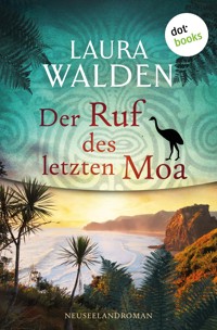 Der Ruf des letzten Moa - Laura Walden - E-Book