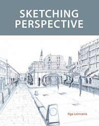 Sketching Perspective - Ilga Leimanis - E-Book