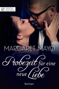 Probezeit für eine neue Liebe - Margaret Mayo - E-Book