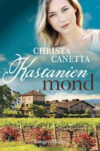 Kastanienmond - Christa Canetta - E-Book