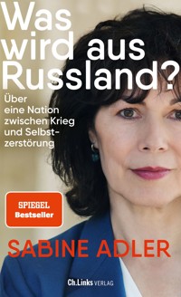 Was wird aus Russland? - Sabine Adler - E-Book
