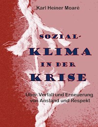Sozial-Klima in der Krise - Karl Heiner Moaré - E-Book