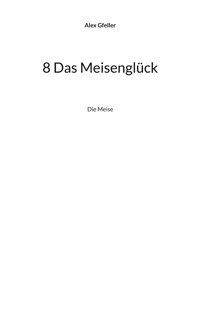8 Das Meisenglück - Alex Gfeller - E-Book