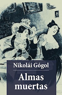 Almas Muertas - Nikolái Gógol - E-Book