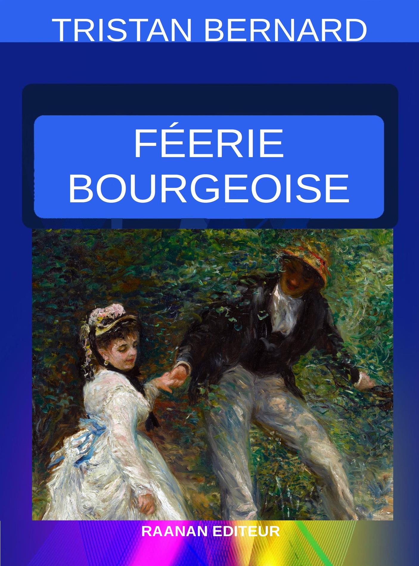Féerie bourgeoise - Tristan Bernard - E-Book
