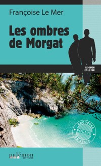 Les ombres de Morgat - Françoise Le Mer - E-Book