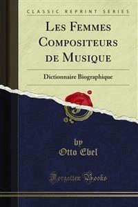 Les Femmes Compositeurs de Musique - Otto Ebel - E-Book