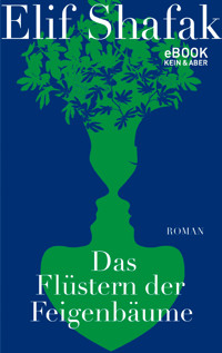 Das Flüstern der Feigenbäume - Elif Shafak - E-Book
