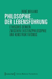 Philosophie der Lebensführung - René Weiland - kostenlos E-Book