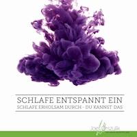 Schlafe entspannt ein - Schlafe erholsam durch - Du kannst das - Joe Orszulik - Hörbuch