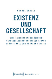 Existenz und Gesellschaft - Manuel Schulz - E-Book