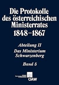 Die Protokolle des österreichischen Ministerrates 1848-1867 Abteilung II: Das Ministerium Schwarzenberg Band 5 - Thomas Kletecka - E-Book