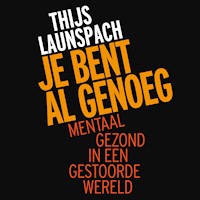 Je bent al genoeg - Thijs Launspach - Hörbuch