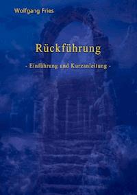 Rückführung - Wolfgang Fries - E-Book