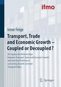 Transport, Trade and Economic Growth - Coupled or Decoupled? - - E-Book