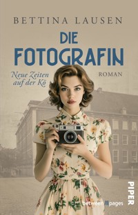Neue Zeiten auf der Kö – Die Fotografin - Bettina Lausen - E-Book