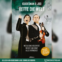 Rette die Welt - Wie du deine Kreativität weckst und damit alles veränderst (Ungekürzt) - Igudesman Joo - Hörbuch