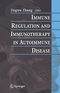 Immune Regulation and Immunotherapy in Autoimmune Disease -  - E-Book