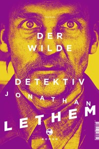 Der wilde Detektiv - Jonathan Lethem - E-Book