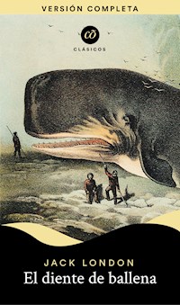 El diente de ballena - Jack  London - E-Book