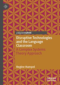 Disruptive Technologies and the Language Classroom - Regine Hampel - E-Book